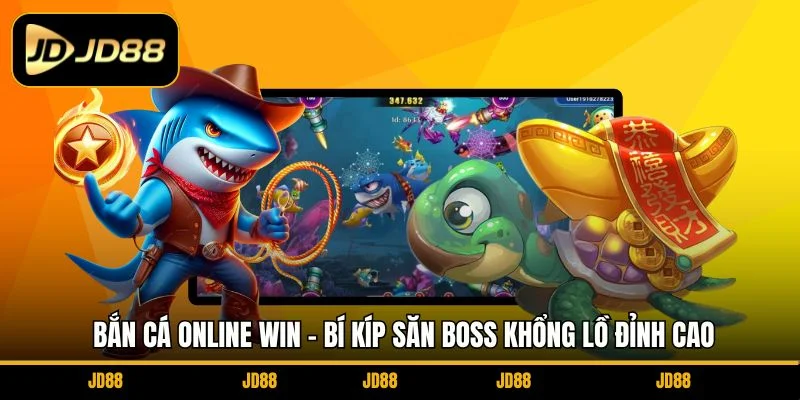 ban-ca-online-win-bi-kip-san-boss-khong-lo-dinh-cao