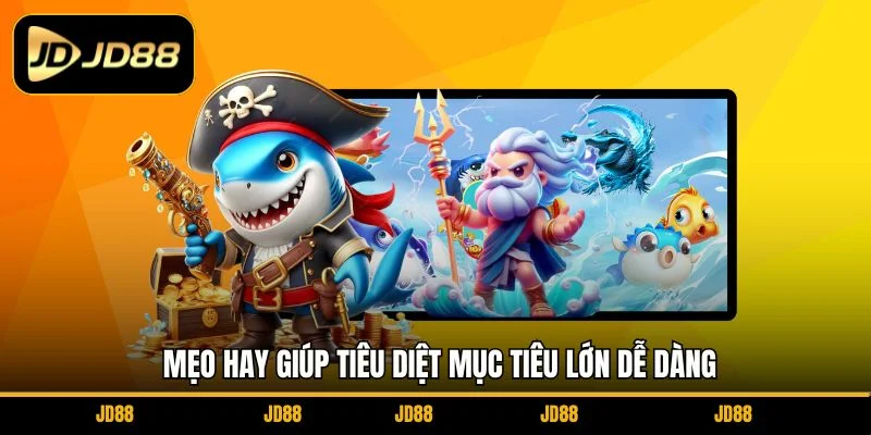 meo-hay-giup-tieu-diet-muc-tieu-lon-de-dang