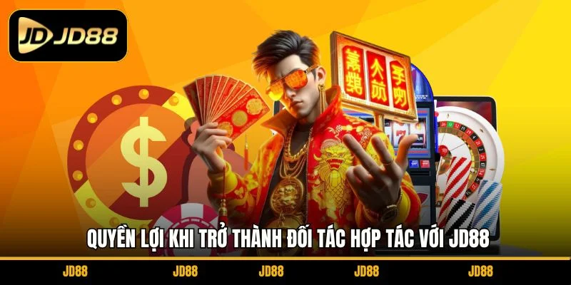 quyen-loi-khi-tro-thanh-doi-tac-hop-tac-voi-jd88